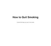 Quit Smoking: The book that helps in 2 words