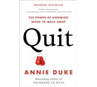Quit: The Power of Knowing When to Walk Away