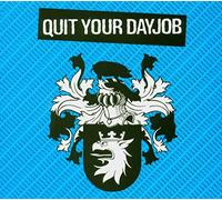 QUIT YOUR DAY JOB - QUIT YOUR DAY JOB -DIGI-