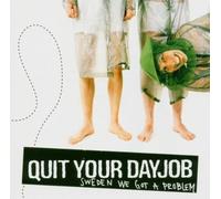 Quit Your Day Job Sweden We Got a Problem (CD) Album