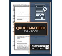 Quitclaim Deed Form Book: 50 forms Streamlining Real Estate Transactions with Ease | Transfer Ownership of Property from Grantor to Grantee