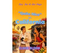 "Quite Nice" In California: A California Coast Romantic Comedy