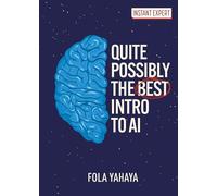 Quite Possibly the Best Introduction to AI