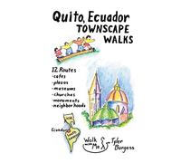 Quito, Ecuador Townscape Walks: Volume 4 [Lingua Inglese]