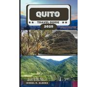 QUITO TRAVEL GUIDE 2025