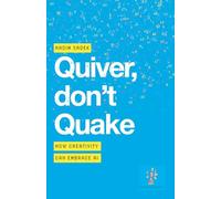 Quiver, don't Quake: How Creativity Can Embrace AI