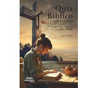 Quiz Bíblico: 2000 perguntas para enriquecer seu conhecimento acerca das Escrituras