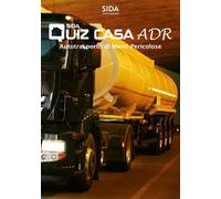 Quiz casa ADR. Autotrasporto di merci pericolose. Con DVD