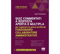 Quiz commentati a risposta aperta e multipla. Per superare la prova scritt...