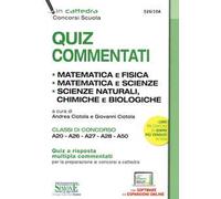 Quiz commentati. Matematica e fisica. Matematica e scienze. Scienze natura...