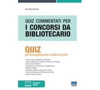 Quiz commentati per i concorsi da bibliotecario. Quiz per la preparazione ...
