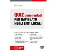 Quiz commentati per impiegato negli enti locali. Con software di simulazio...
