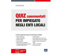 Quiz commentati per impiegato negli enti locali - Luigi Tramontan