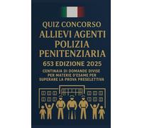 Quiz Concorso allievi agenti polizia penitenziaria 653 edizione 2025 - Centinaia di Domande Divise per Materie d'Esame per Superare la Prova Preselettiva