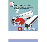 Quiz CQC. Listato 2021. Tutti i nuovi quiz per argomento e su schede fac-simile d'esame