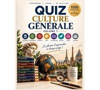 Quiz Culture Générale: 1500 Questions & Réponses