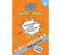Quiz Culture Générale Quitte ou Double: 500 Questions pour tester vos connaissances et votre culture générale | Thèmes variés | Réponses incluses | ... perdre | Idéal pour soirées entre amis
