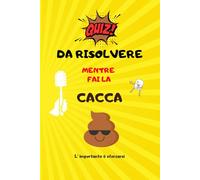Quiz da risolvere mentre fai la cacca
