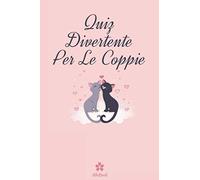 Quiz Divertente Per Le Coppie: Quiz originale per lei e per lui