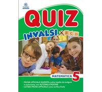 Quiz INVALSI. Matematica. Per la 5ª classe della Scuola elementare