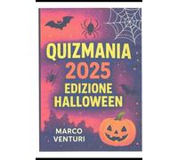 Quiz mania 2025 Edizione Halloween: Giochi e quiz, per stimolare la mente, ad ogni età