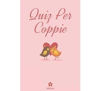 Quiz Per Coppie: Quiz originale per lei e per lui