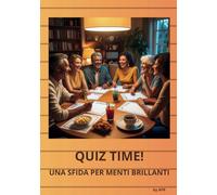 QUIZ TIME!: Una sfida per menti brillanti