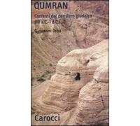 Qumran. Correnti del pensiero giudaico (III a.C-I d.C.)