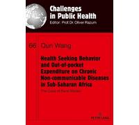Qun Wang Health Seeking Behavior and Out-of-Pocket Expenditure on Ch (Tascabile)