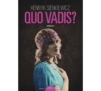 Quo vadis? - Sienkiewicz Henryk