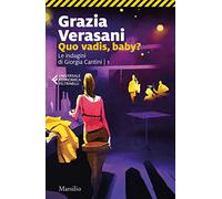 Quo vadis, baby? Le indagini di Giorgia Cantini (Vol. 1)