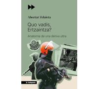 Quo vadis, Ertzaintza?: Anatomía de una deriva ultra