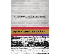 ¿Quo vadis... España?