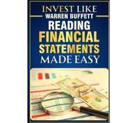 Quoc Anh Hoang Invest Like Warren Buffett - Reading Financial Statem (Tascabile)