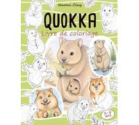 Quokka - Livre de coloriage: Une expérience créative conçue pour tous les petits amoureux des animaux les plus adorables d’Australie. De 3 à 8 ans.