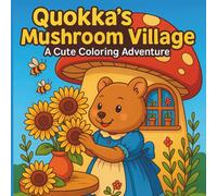 Quokka’s Mushroom Village: A Cute Coloring Adventure