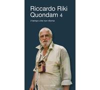 Quondam. Il tempo che non ritorna. Vol. 4