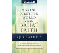 Quotations for Making a Better World with the Baha'i Faith (Tascabile)