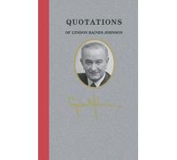 Quotations of Lyndon Baines Johnson
