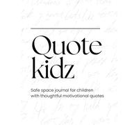 Quote Kidz: Motivational quotes and Journal
