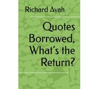 Quotes Borrowed, What’s the Return?
