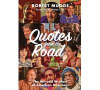 Quotes from the Road: The Wit and Wisdom of American Musicians