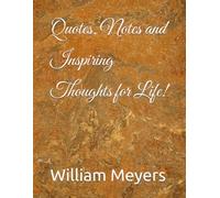 Quotes, Notes and Inspiring Thoughts for Life!