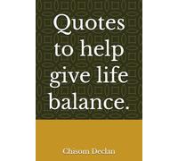 Quotes to help give life balance.
