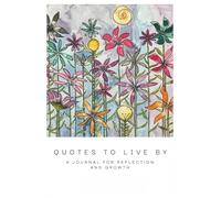 Quotes to Live By: A Journal for Reflection and Growth