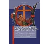 Quotidianamente da prima del 1336. La processione che celebra la Morte e Risurrezione del Signore nella basilica del Santo Sepolcro di Gerusalemme