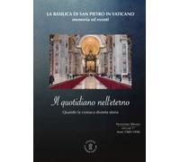 Il quotidiano nell'eterno. Quando la cronaca diventa storia. Vol. 1 - AA.VV.