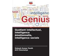 Quotient intellectuel, intelligence émotionnelle, intelligence sociale