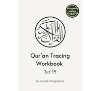 Qur’an Tracing Workbook - Juz 15: For Developing Arabic Handwriting Through Guided Practice.