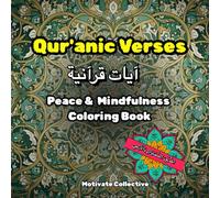 Qur’anic Verses for Peace & Mindfulness Coloring Book: A fun way to fill your heart with faith and colors